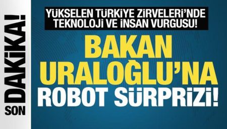 Yükselen Türkiye Tepeleri’nde Bakan Uraloğlu’na robot sürprizi!